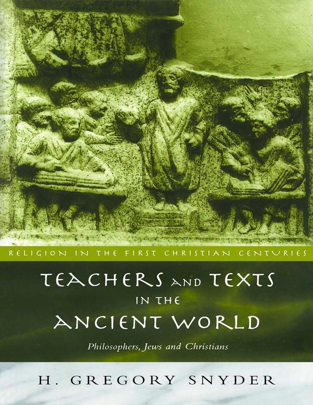 Teachers and Texts in the Ancient World by H. Greg Snyder