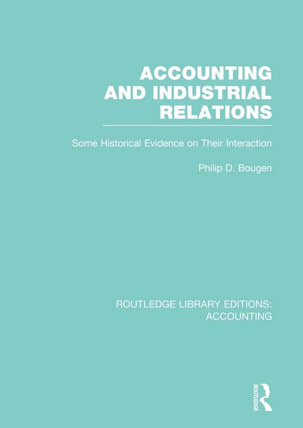 Accounting and Industrial Relations (RLE Accounting) by Philip Bougen