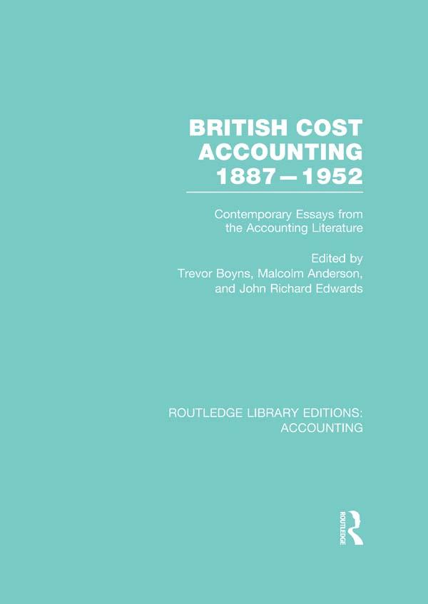 British Cost Accounting 1887-1952 (RLE Accounting) by J. Edwards, Malcolm Anderson, Trevor Boyns