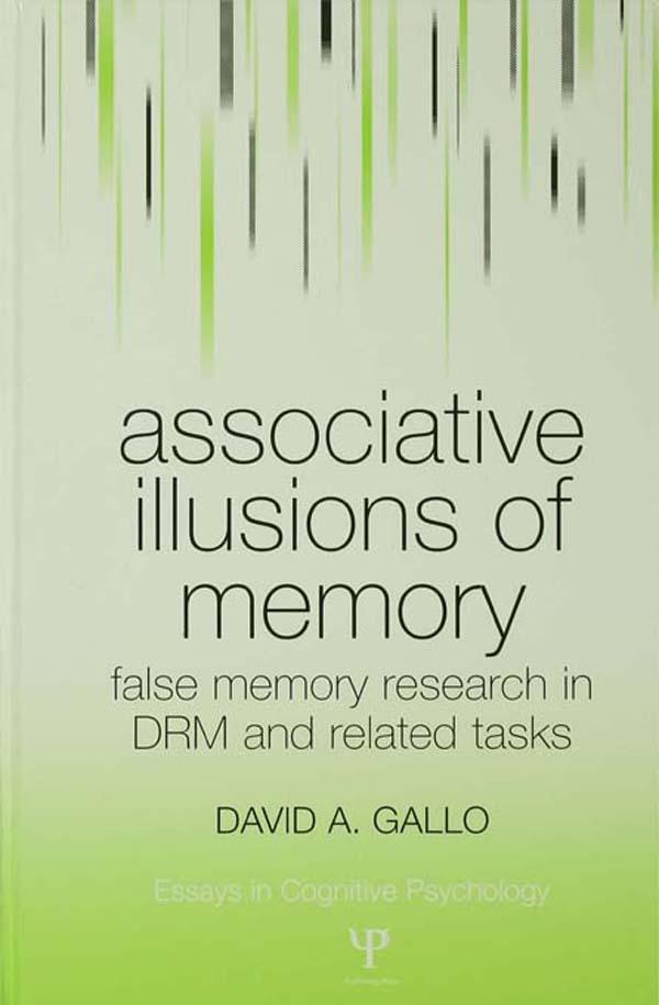 Associative Illusions of Memory by David Gallo