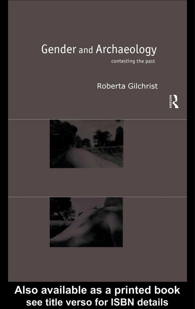 Gender and Archaeology by Roberta Gilchrist