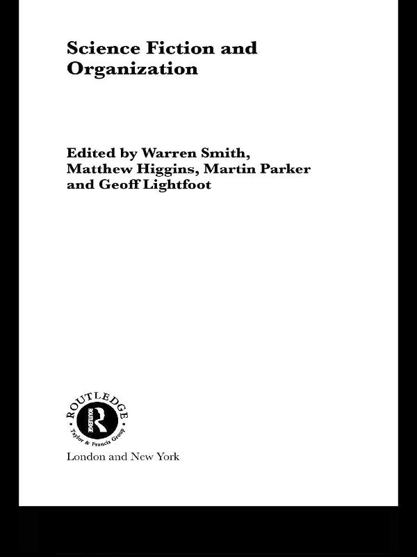 Science Fiction and Organization by Geoff Lightfoot, Martin Parker, Matthew Higgins, Warren Smith