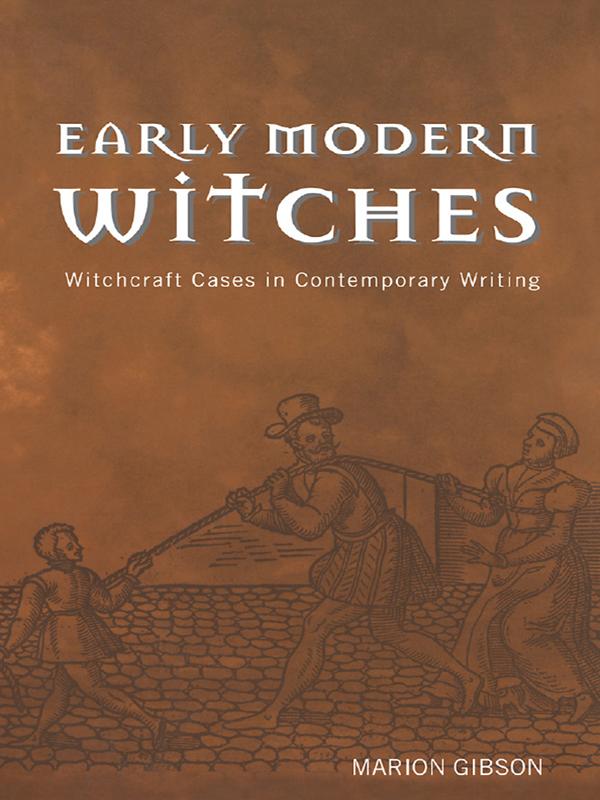 Early Modern Witches by Marion Gibson