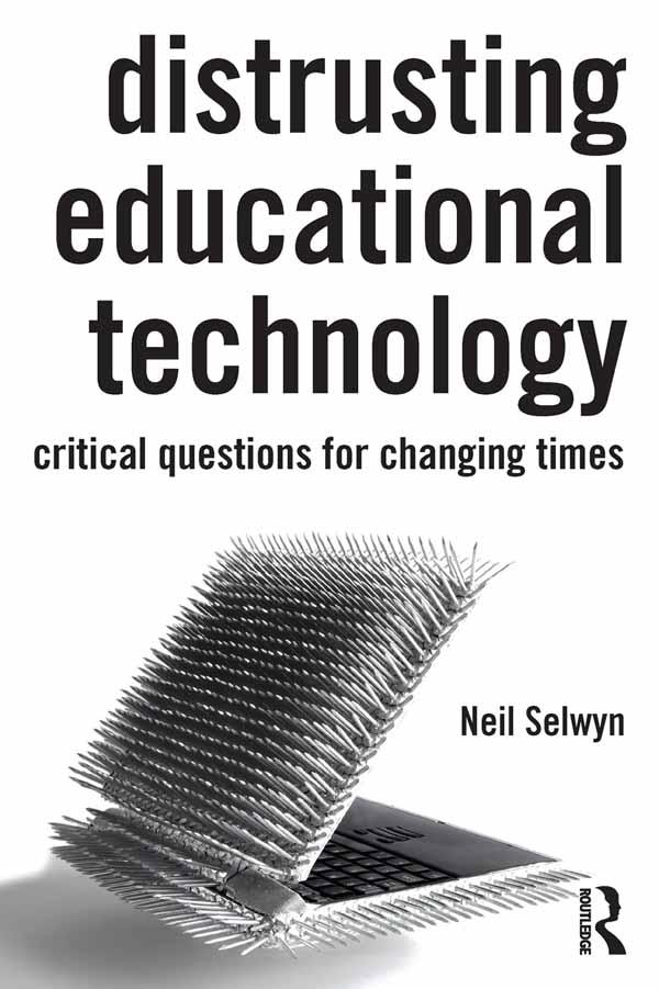 Distrusting Educational Technology by Neil Selwyn