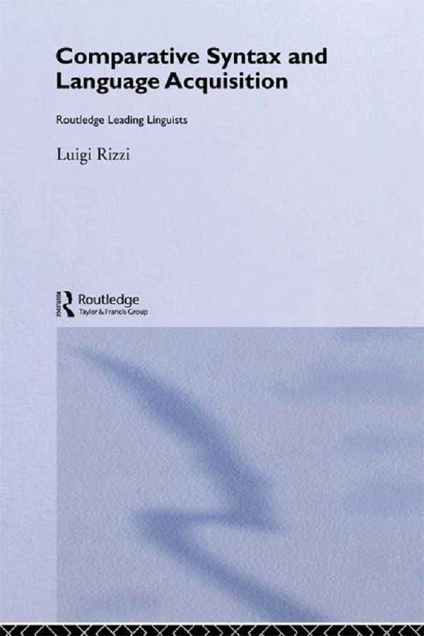 Comparative Syntax and Language Acquisition by Luigi Rizzi