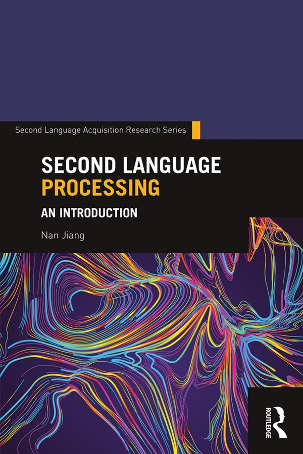 Second Language Processing by Nan Jiang