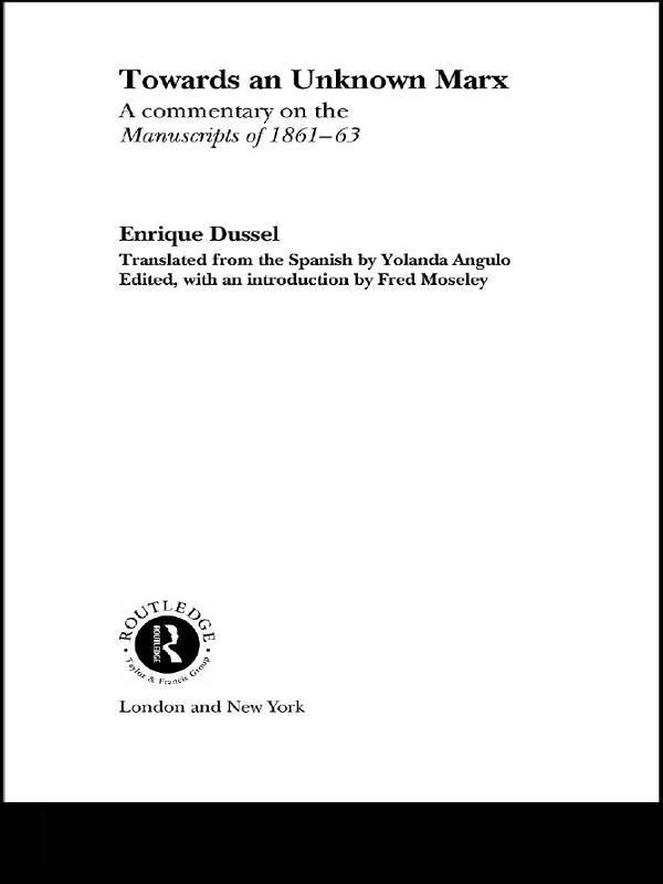 Towards An Unknown Marx by Enrique Dussel