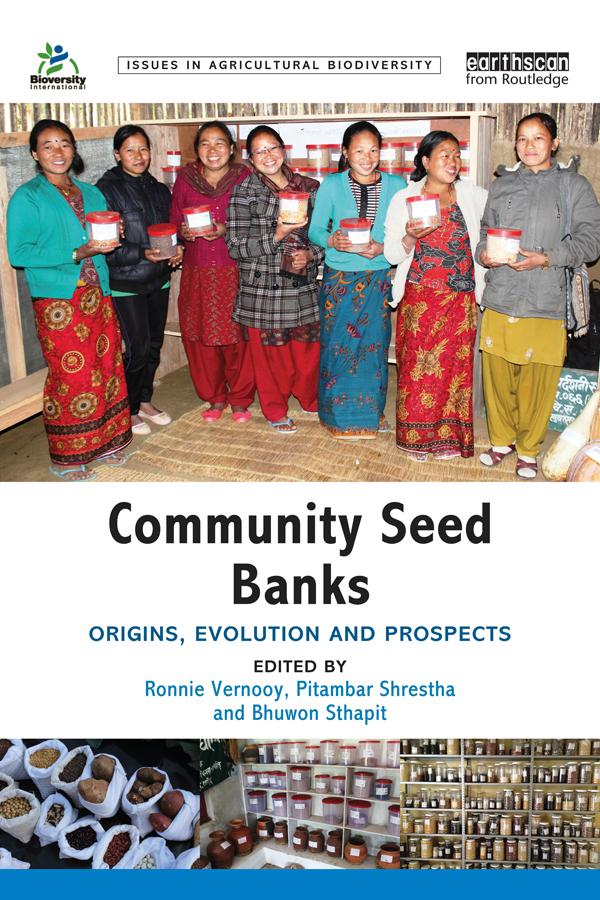 Community Seed Banks by Bhuwon Sthapit, Pitambar Shrestha, Ronnie Vernooy