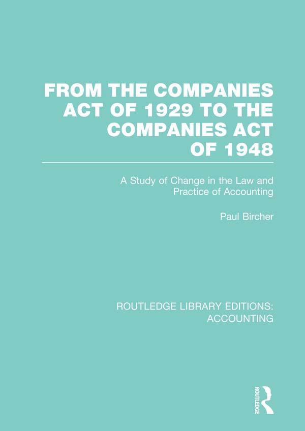 From the Companies Act of 1929 to the Companies Act of 1948 (RLE: Accounting) by Paul Bircher