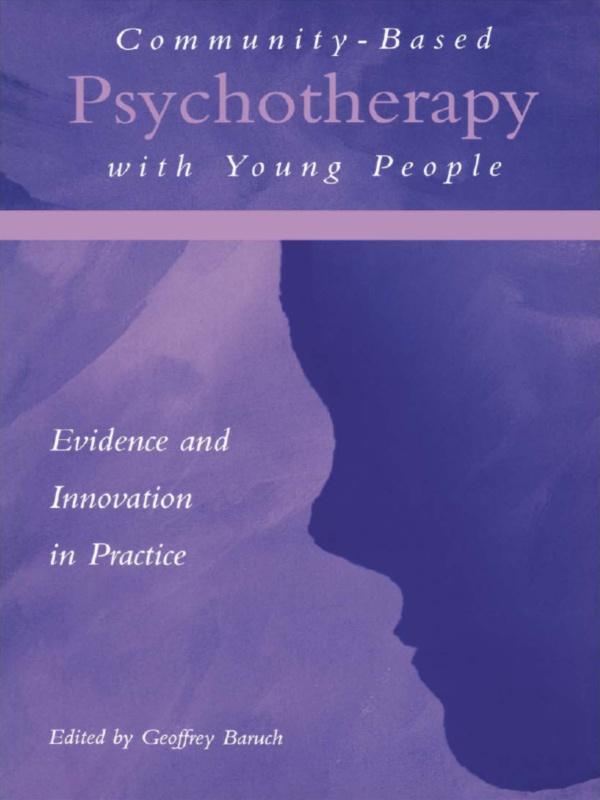 Community-Based Psychotherapy with Young People by Geoffrey Baruch