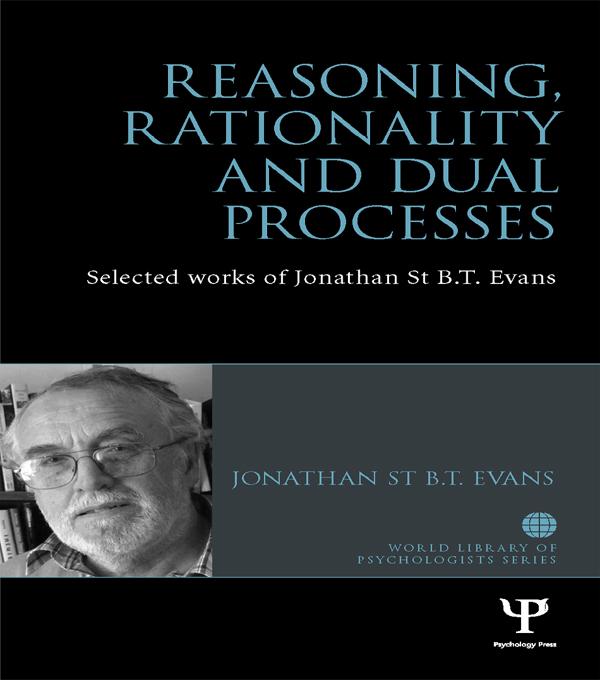 Reasoning, Rationality and Dual Processes by Jonathan Evans