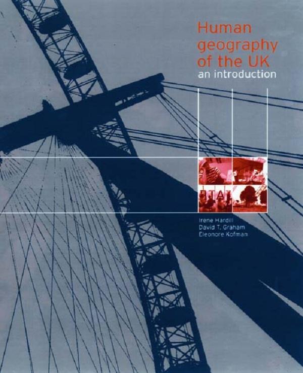 Human Geography of the UK by David Graham, Eleonore Kofman, Irene Hardill