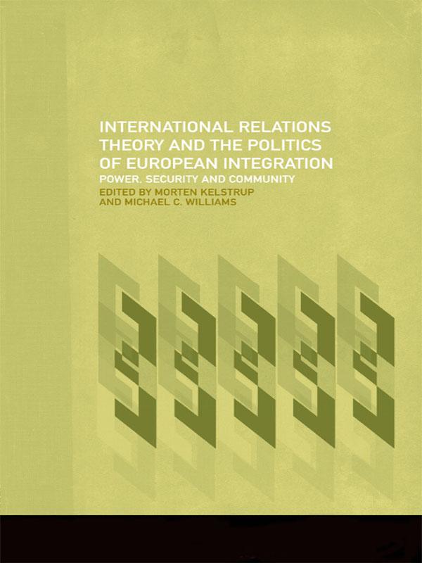 International Relations Theory and the Politics of European Integration