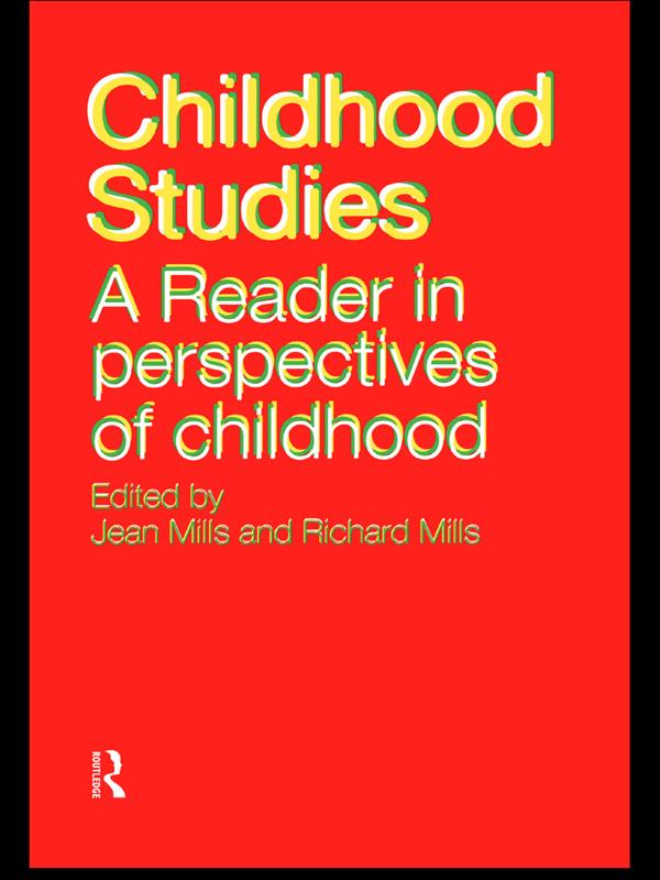Childhood Studies by Jean Mills, Richard Mills