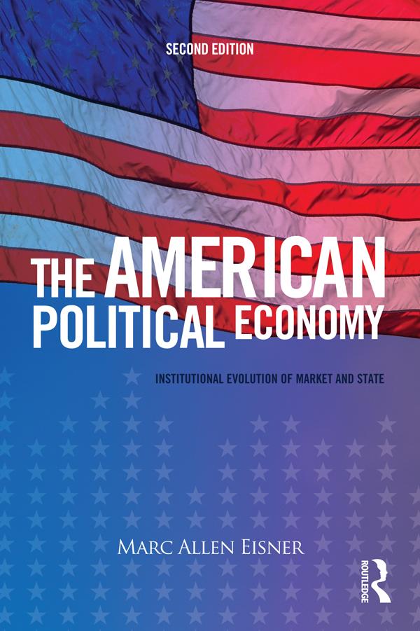 The American Political Economy by Marc Allen Eisner
