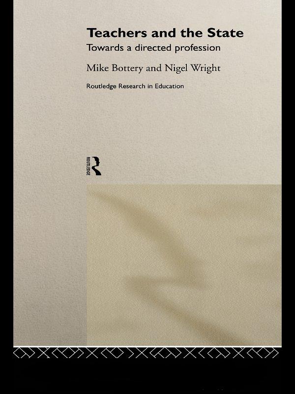 Teachers and the State by Mike Bottery, Nigel Wright