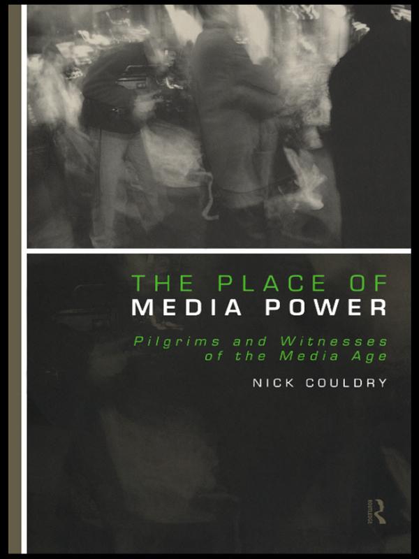 The Place of Media Power by Nick Couldry