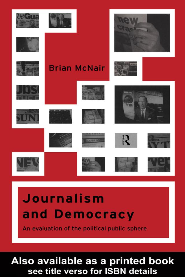 Journalism and Democracy by Brian McNair
