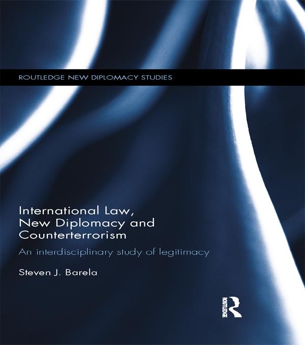 International Law, New Diplomacy and Counterterrorism by Steven J. Barela