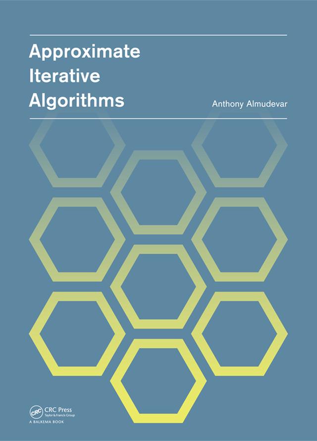 Approximate Iterative Algorithms by Anthony Louis Almudevar