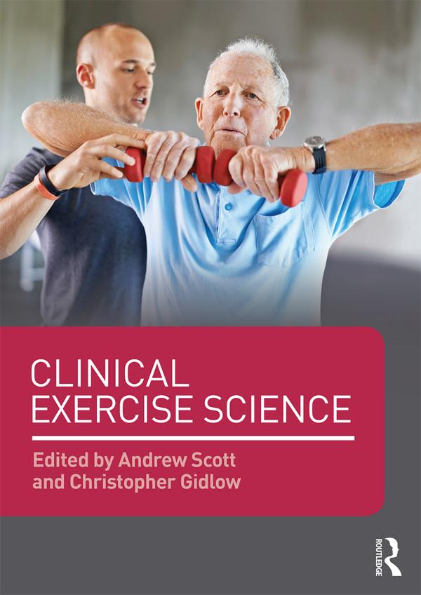 Clinical Exercise Science by Andrew Scott, Christopher Gidlow