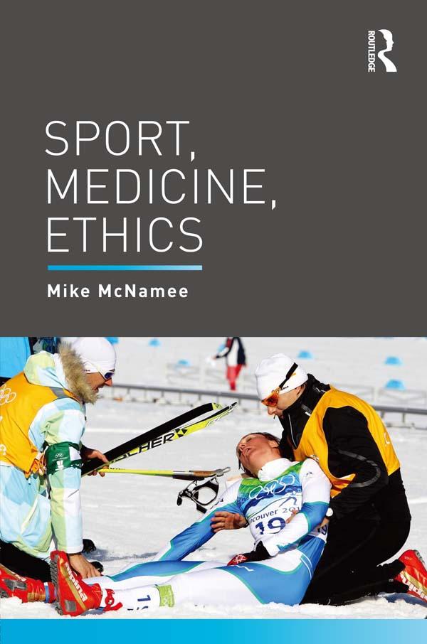 Sport, Medicine, Ethics by Mike McNamee