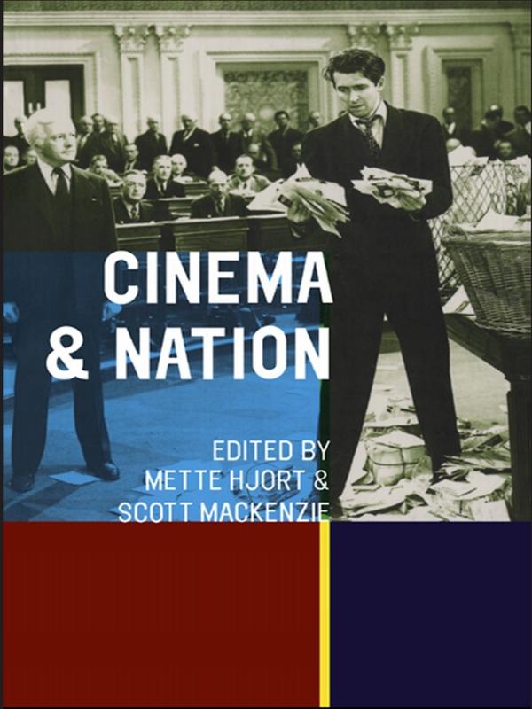 Cinema and Nation by Mette Hjort, Scott Mackenzie