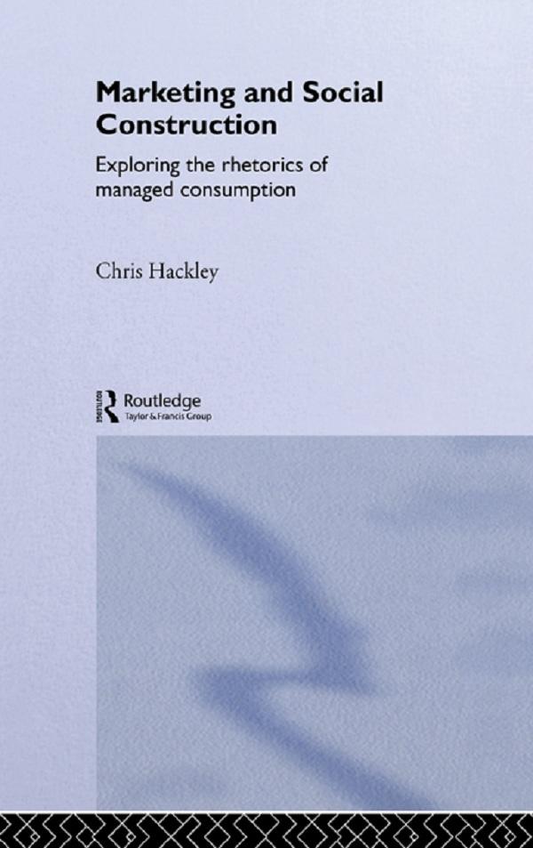 Marketing and Social Construction by Chris Hackley