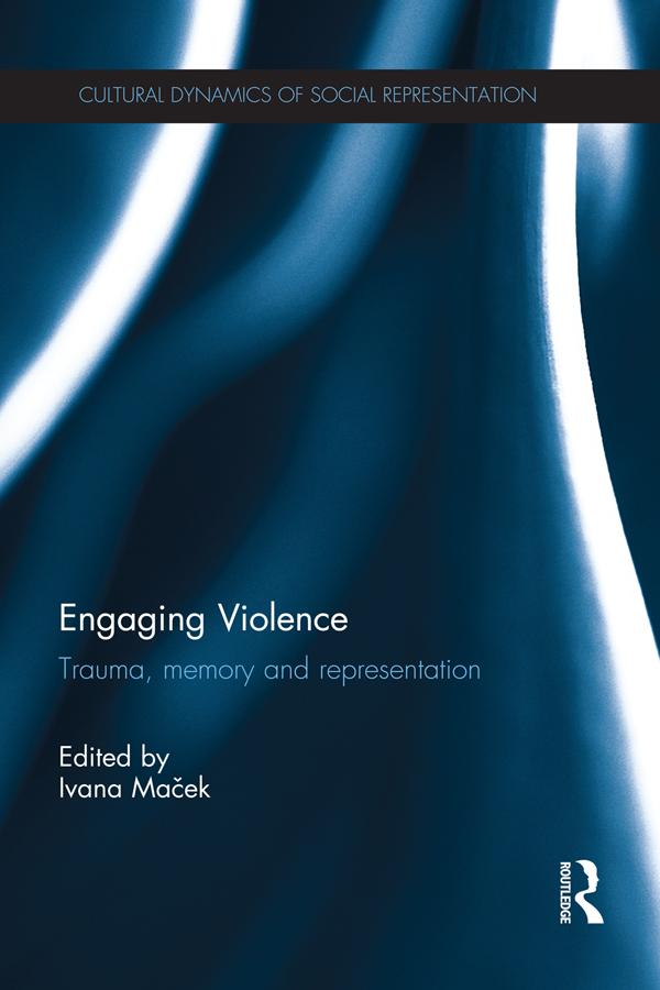 Engaging Violence by Ivana Maček