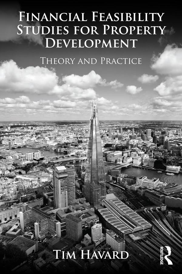 Financial Feasibility Studies for Property Development by Tim Havard