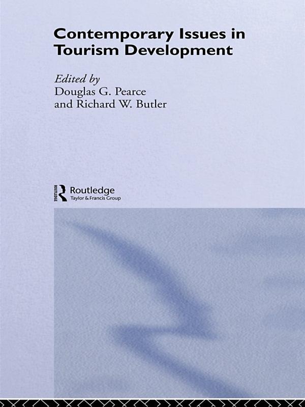 Contemporary Issues in Tourism Development by Douglas G. Pearce, Richard W. Butler