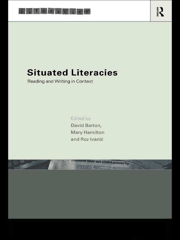 Situated Literacies by David Barton, Mary Hamilton, Roz Ivanic