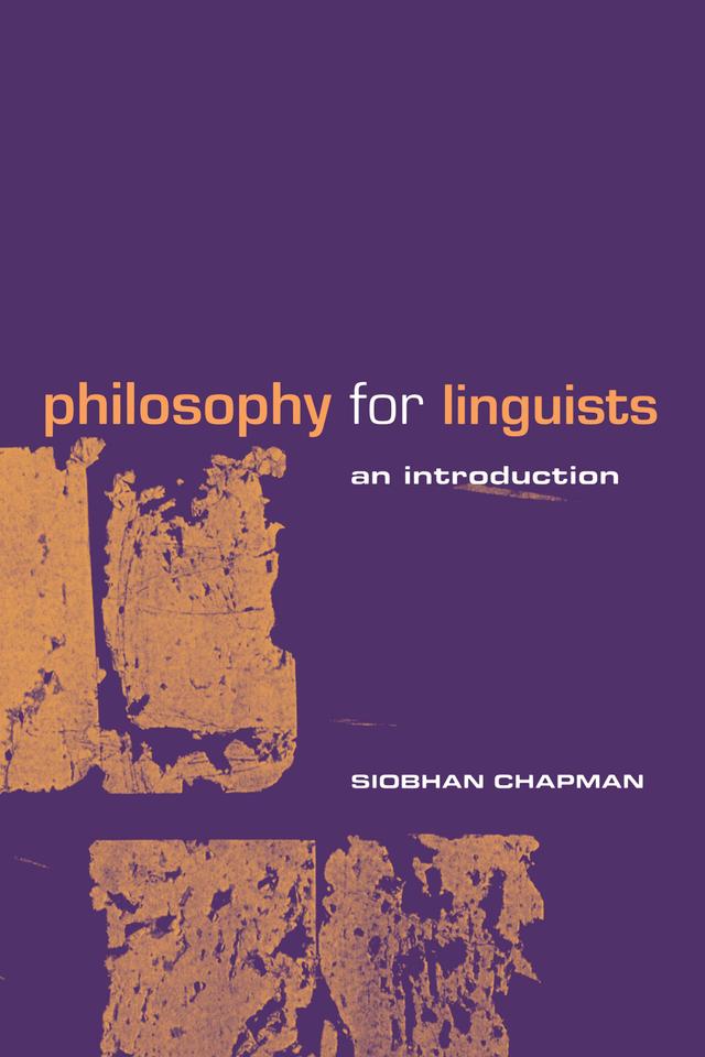 Philosophy for Linguists by Siobhan Chapman