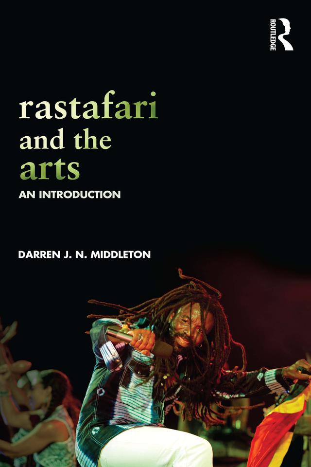 Rastafari and the Arts by Darren Middleton