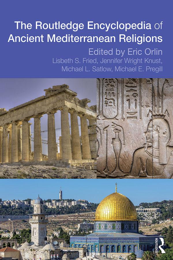 Routledge Encyclopedia of Ancient Mediterranean Religions by Eric Orlin