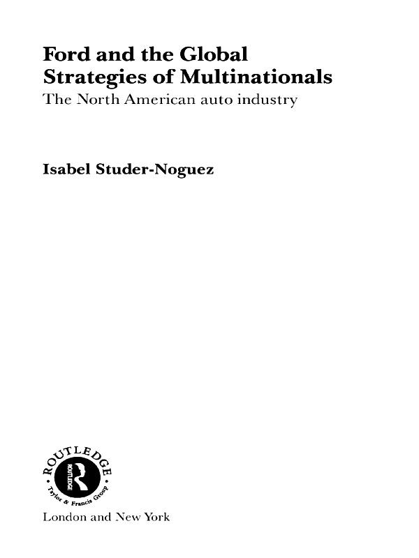 Ford and the Global Strategies of Multinationals by Maria Isabel Studer Noguez
