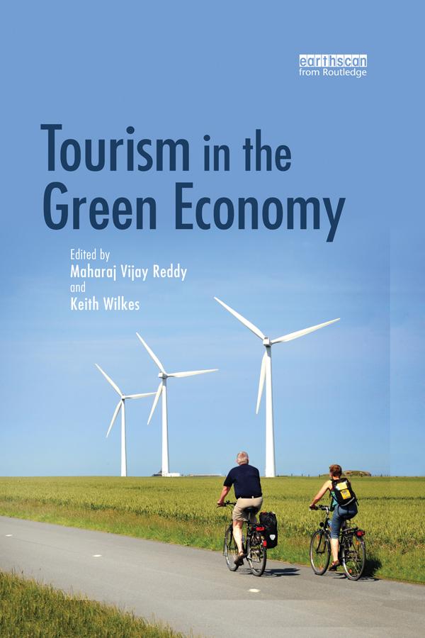 Tourism in the Green Economy by Keith Wilkes, Maharaj Vijay Reddy