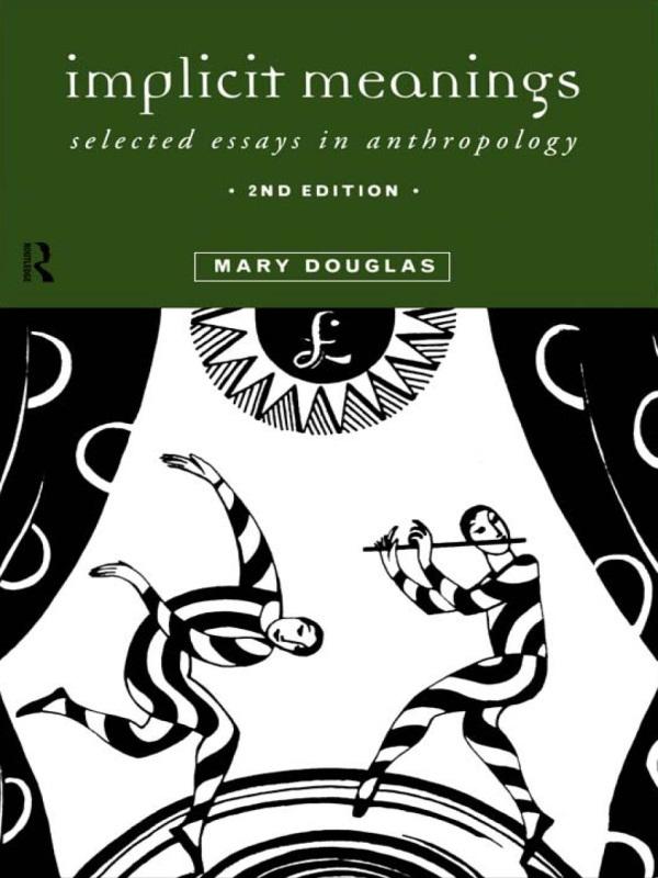 Implicit Meanings by Professor Mary Douglas