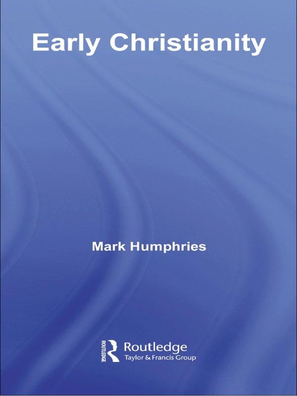 Early Christianity by Mark Humphries