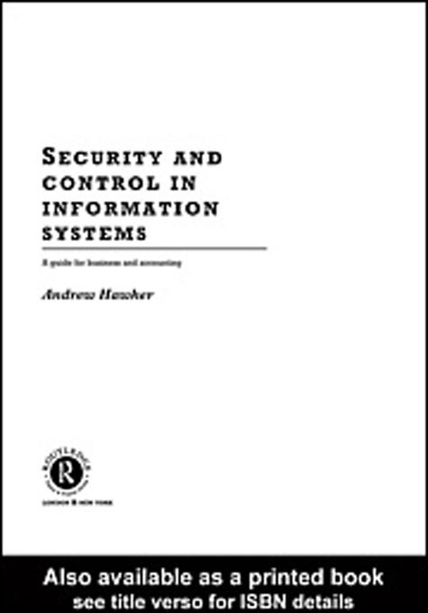 Security and Control in Information Systems by Andrew Hawker