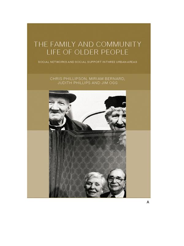Family and Community Life of Older People by Chris Phillipson, Jim Ogg, Judith and Phillips, Miriam Bernard