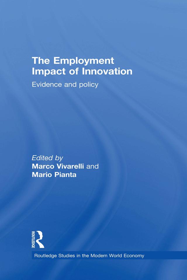 The Employment Impact of Innovation by Marco Vivarelli, Mario Pianta