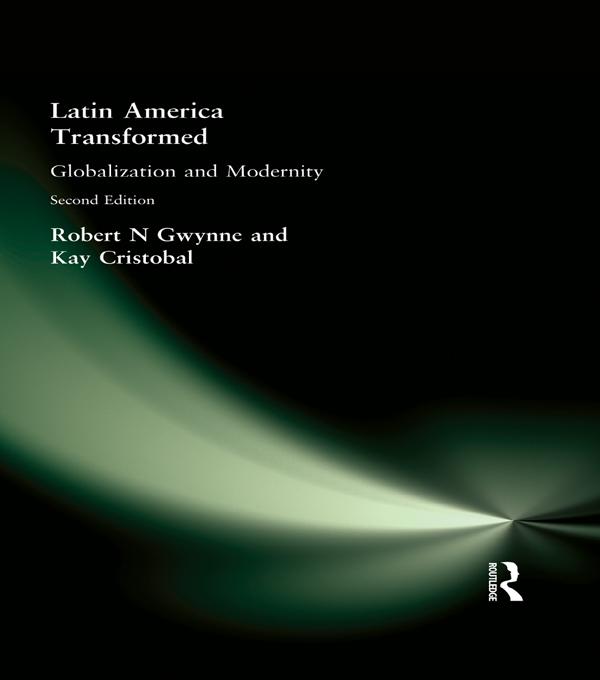 Latin America Transformed by Kay Cristobal, Robert N Gwynne