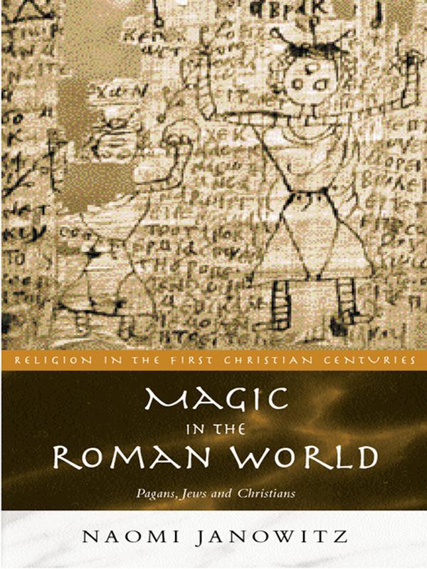 Magic in the Roman World by Naomi Janowitz