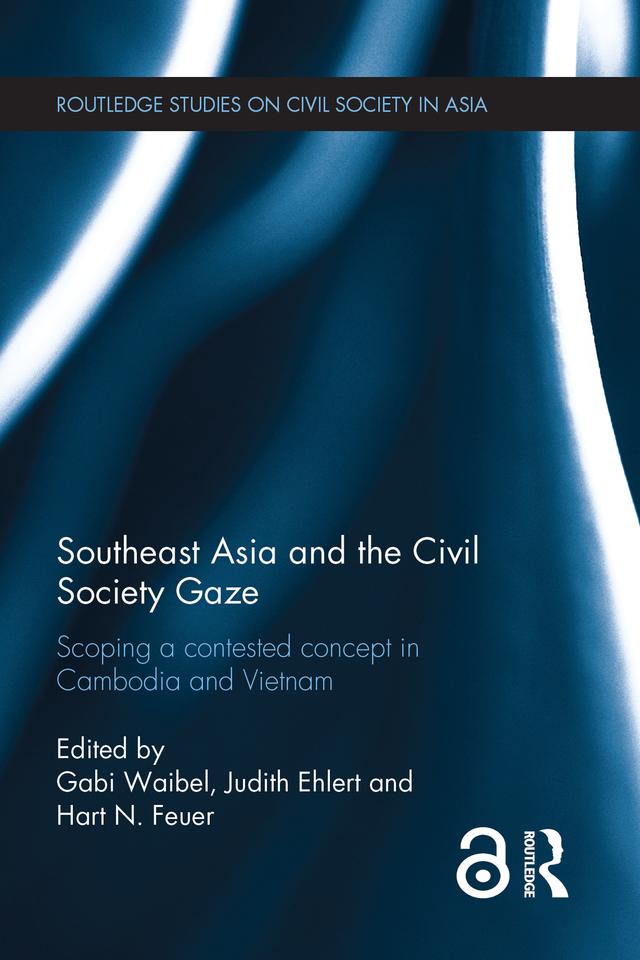 Southeast Asia and the Civil Society Gaze by Gabi Waibel, Hart N. Feuer, Judith Ehlert