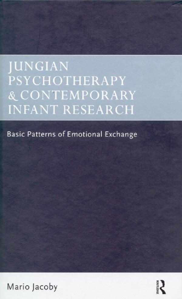 Jungian Psychotherapy and Contemporary Infant Research