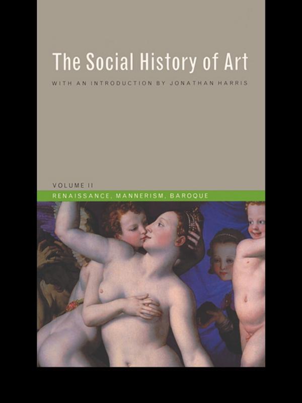 Social History of Art, Volume 2 by Arnold Hauser