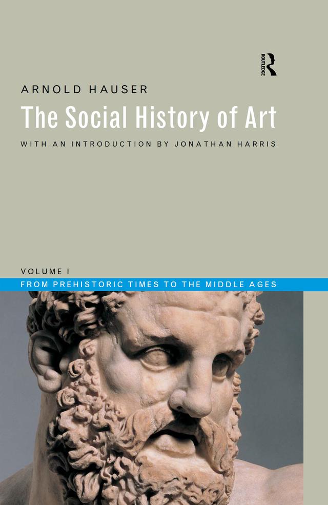 Social History of Art, Volume 1 by Arnold Hauser
