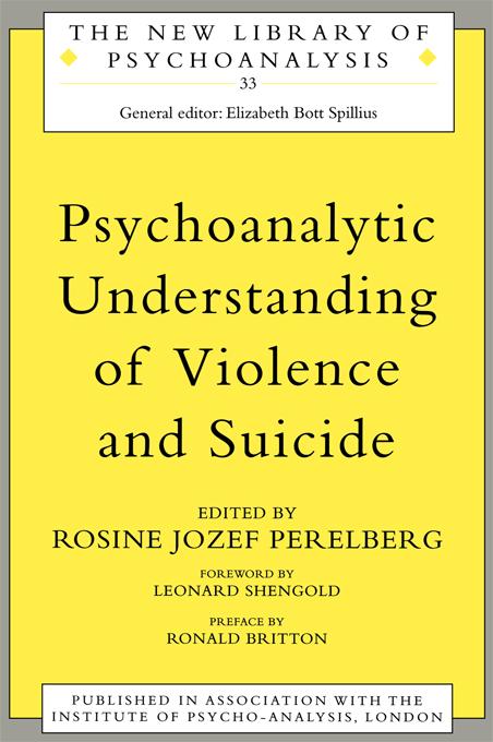 Psychoanalytic Understanding of Violence and Suicide by Rosine Jozef Perelberg