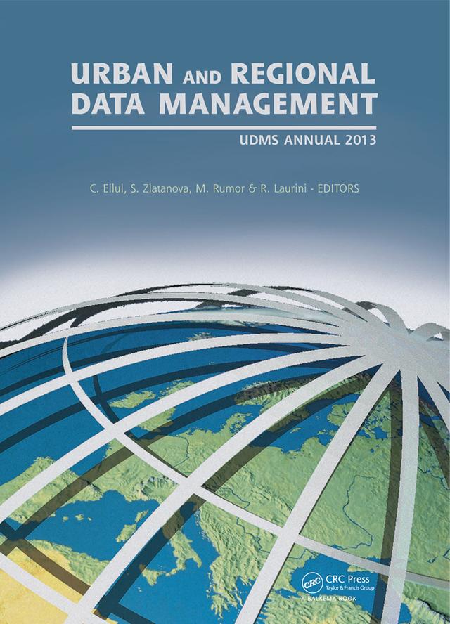 Urban and Regional Data Management by Claire Ellul, Massimo Rumor, Robert Laurini, Sisi Zlatanova